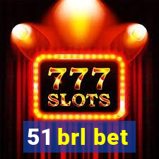 51 brl bet